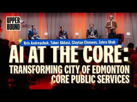 AI at the Core: Transforming City of Edmonton Core Public Services, Upper Bound 2025