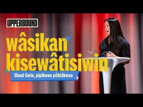 wâsikan kisewâtisiwin: Shani Gwin, Upper Bound 2025