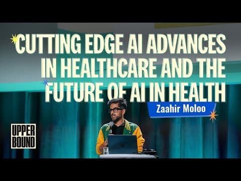 Cutting Edge AI Advances in Healthcare: Zaahir Moloo, Upper Bound 2025