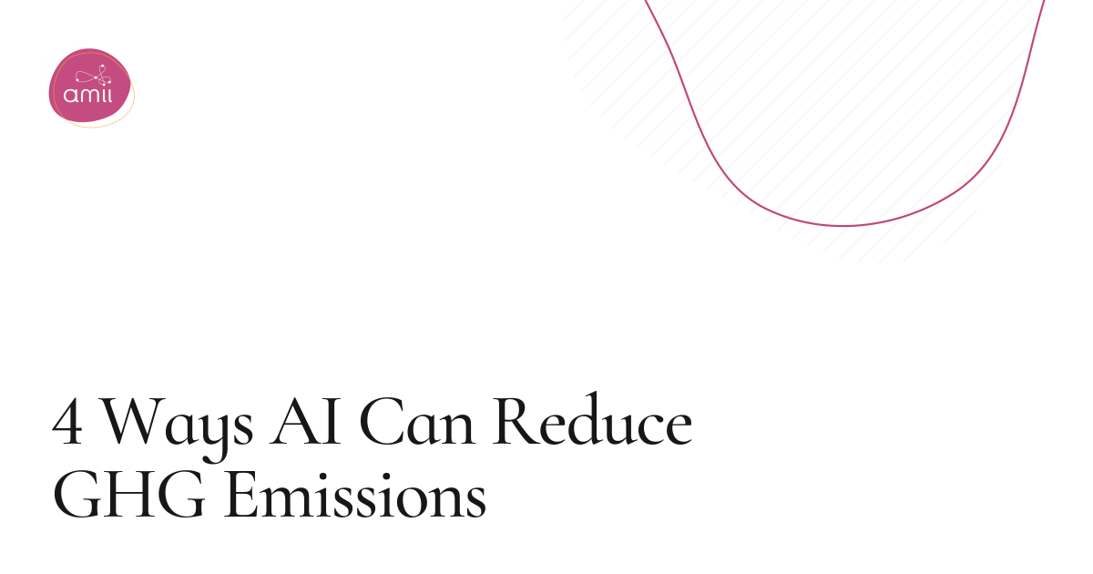 4 Ways AI Can Reduce GHG Emissions