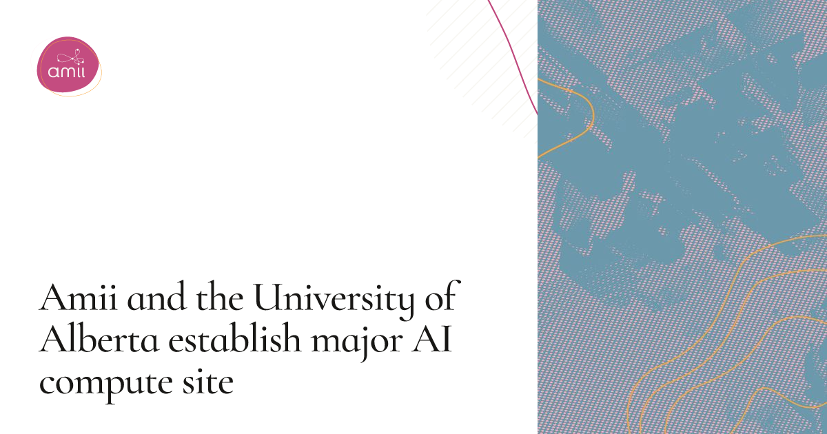 Amii and the University of Alberta establish major AI compute site ...