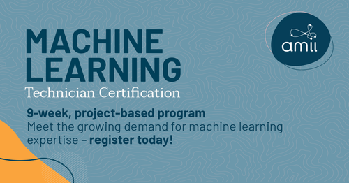 Text: "Machine Learning Technician Certification. 9-week, project-based program. Meet the growing demand for machine learning expertise - register today!" on blue background