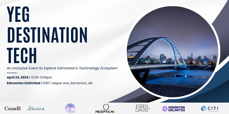 YEG Destination Tech - Event Graphic including sponsor logos, date and location